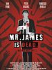 Poster der Mr. James Is Dead