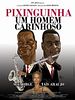 Poster der Pixinguinha - Um Homem Carinhoso
