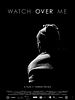 Poster der Watch Over Me