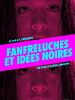 Poster der Fanfreluches et idées noires