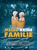 Poster der Meine keine Familie
