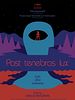 Poster der Post Tenebras Lux