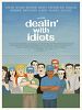 Poster der Dealin' with Idiots