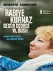 Poster der Rabiye Kurnaz gegen George W. Bush