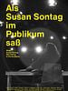 Poster der Als Susan Sontag im Publikum saß
