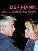 Poster der Der Mann, den sie nicht lieben durfte
