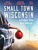 Poster der Small Town Wisconsin