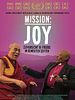 Poster der Mission: Joy - Zuversicht & Freude in bewegten Zeiten