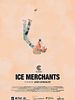 Poster der Ice Merchants