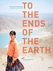 Poster der To The Ends Of The Earth