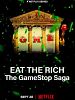 Poster der Eat The Rich: Wie die GameStop-Aktie die Wallstreet auf den Kopf stellte