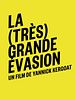Poster der La (Très) grande évasion