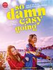 Poster der So Damn Easy Going