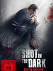 Poster der Shot In The Dark - Den Tod vor Augen