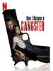 Poster der How I Became A Gangster