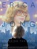 Poster der Erica Jong – Breaking The Wall