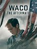 Poster der Waco: The Aftermath
