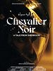 Poster der Chevalier Noir