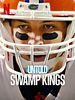 Poster der Untold: Swamp Kings