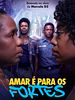 Poster der Amar é Para os Fortes
