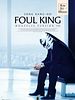 Poster der The Foul King
