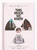 Poster der This Much We Know