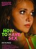 Poster der How To Have Sex