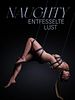 Poster der Naughty - Entfesselte Lust