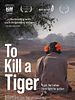Poster der To Kill A Tiger