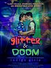Poster der Glitter & Doom
