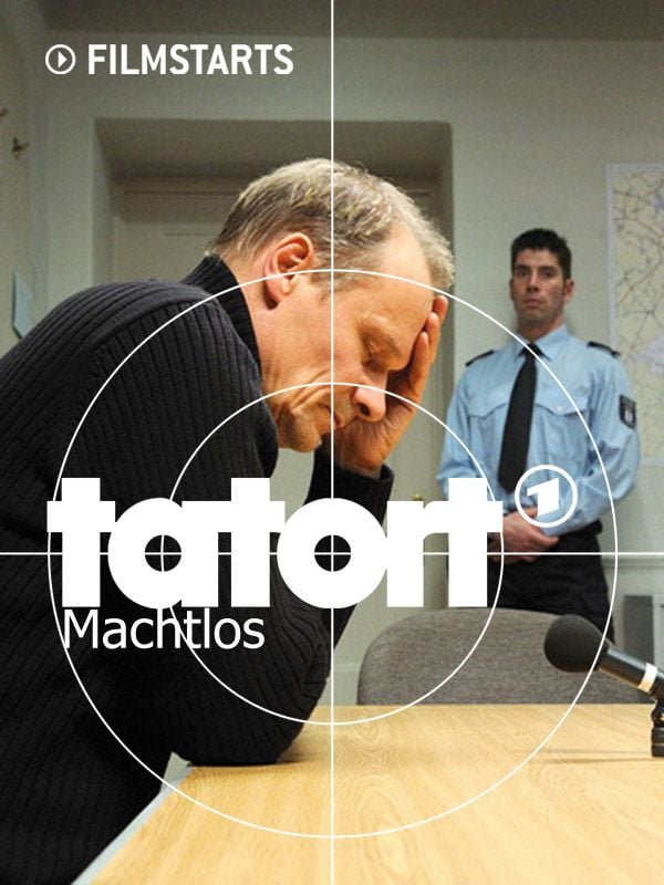 Tatort: Machtlos - Film 2013 - FILMSTARTS.de