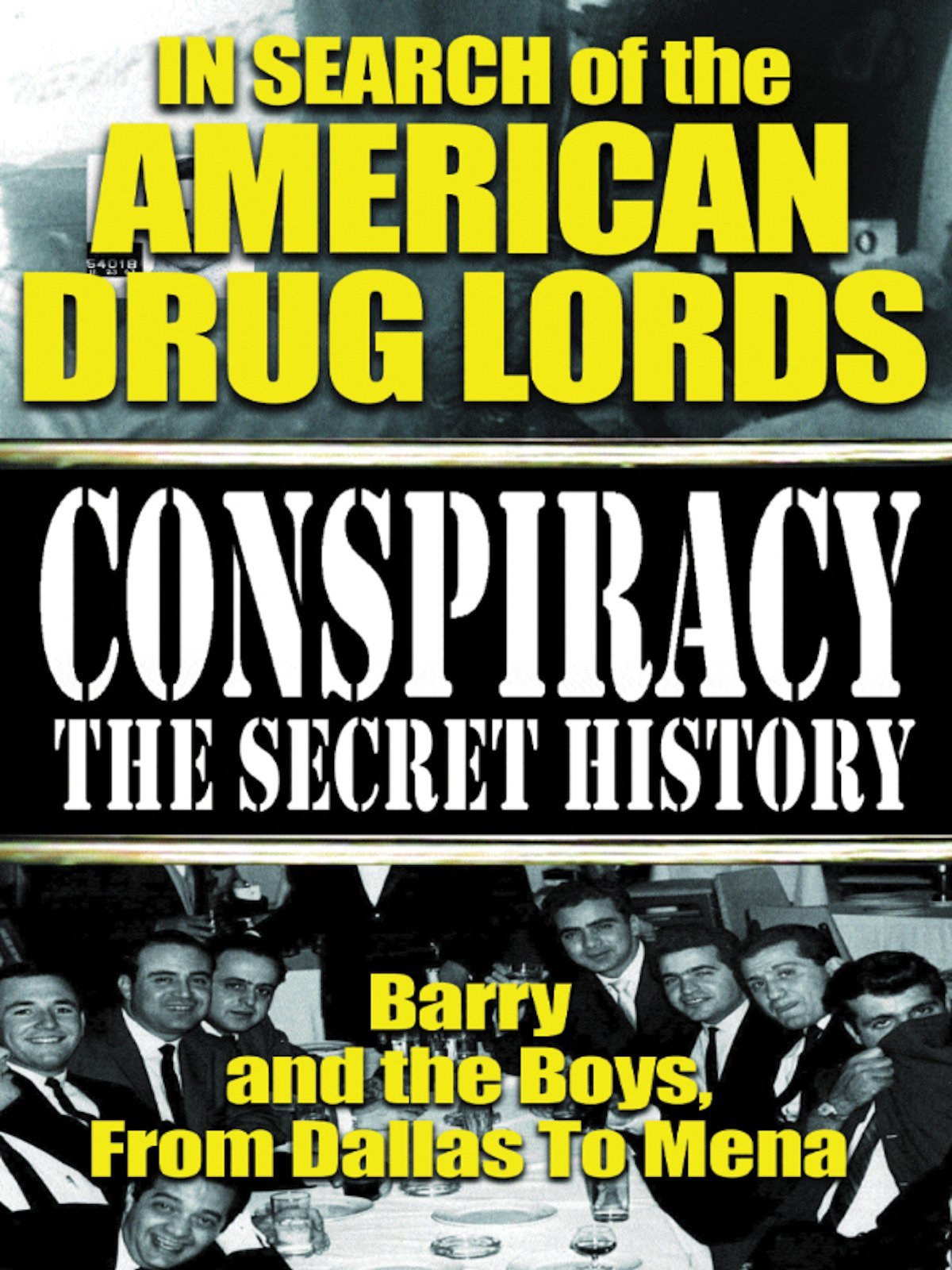 conspiracy-the-secret-history-in-search-of-the-american-drug-lords