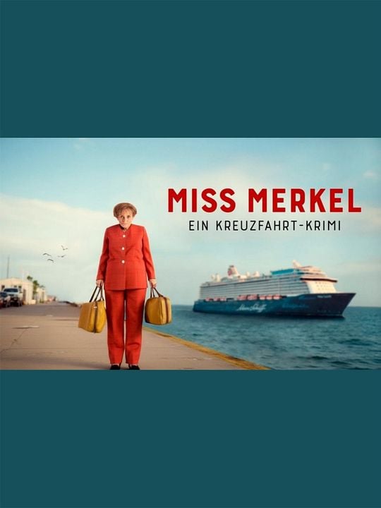 Miss Merkel – Ein Kreuzfahrt-Krimi: Mord auf hoher See : Kinoposter