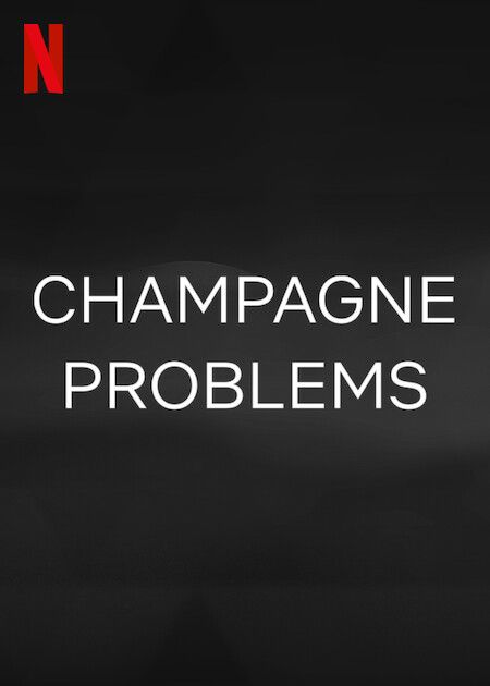 Champagne Problems : Kinoposter