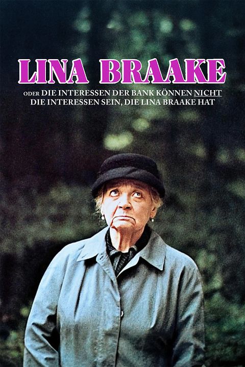 Lina Braake oder Die Interessen der Bank können nicht die Interessen sein, die Lina Braake hat : Kinoposter