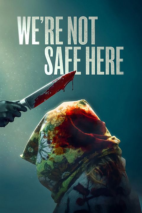 We're Not Safe Here : Kinoposter
