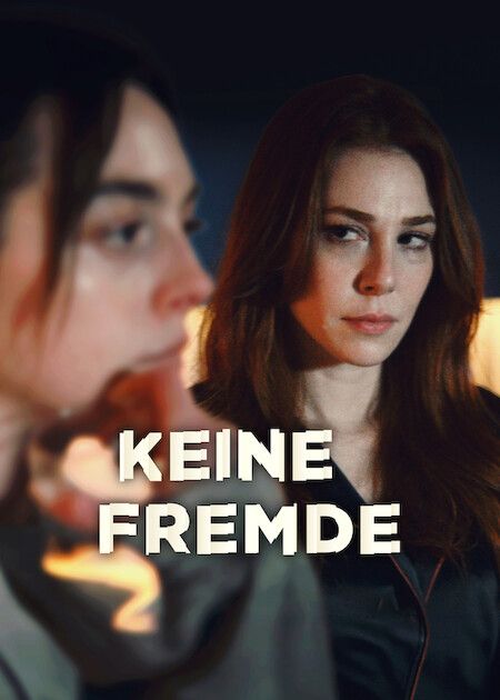 Keine Fremde : Kinoposter