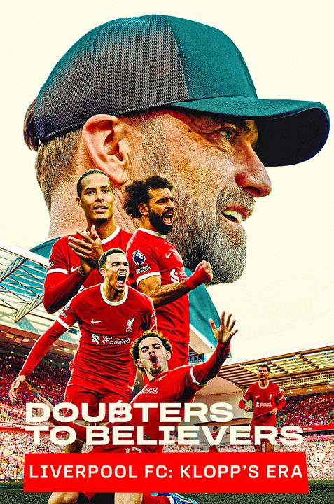Doubters to Believers Liverpool FC: Klopp’s Era : Kinoposter