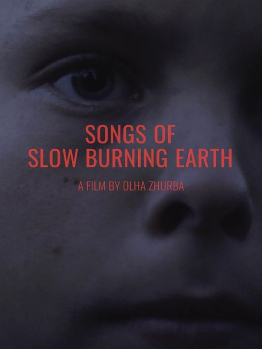 Songs Of Slow Burning Earth : Kinoposter