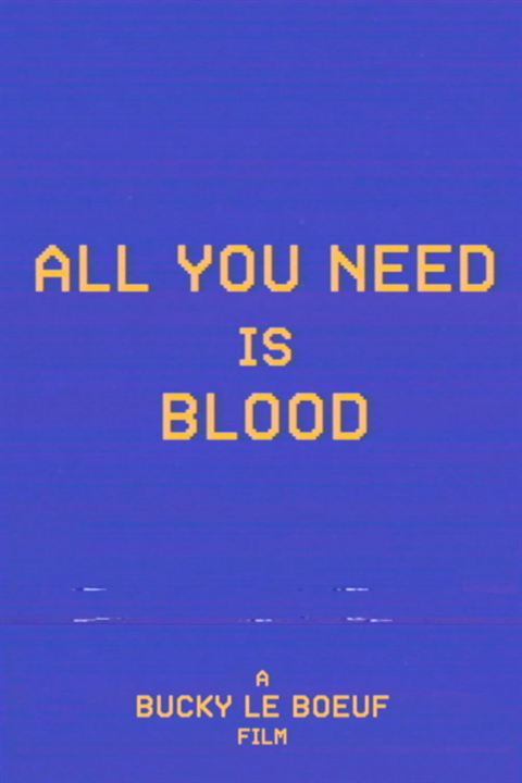 All You Need Is Blood : Kinoposter