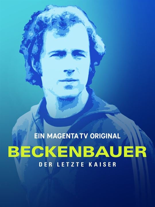 Beckenbauer - Der letzte Kaiser : Kinoposter