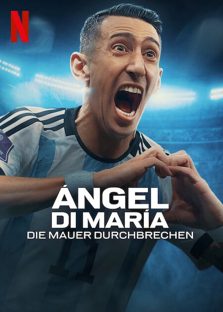 Ángel Di María: Die Mauer durchbrechen : Kinoposter