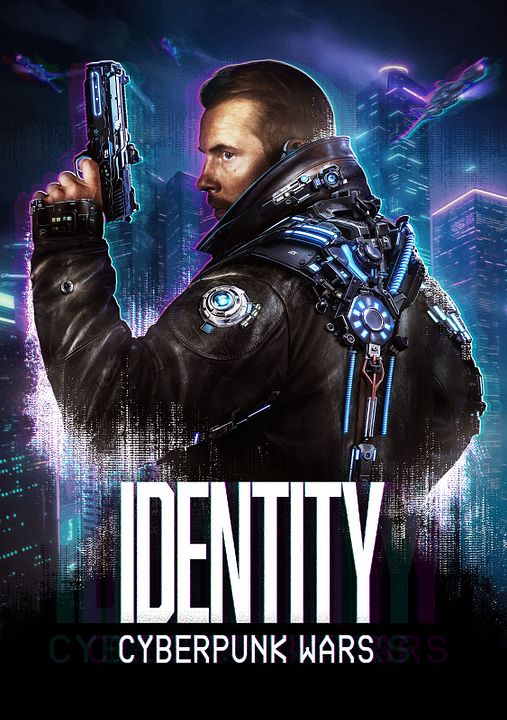 Identity - Cyberpunk Wars : Kinoposter