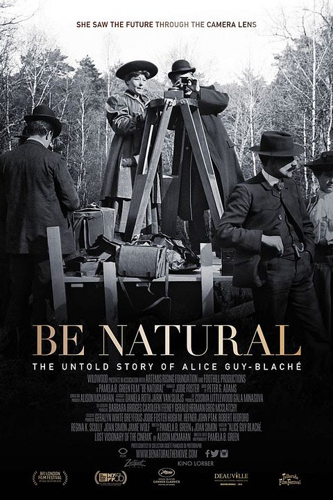 Be Natural - Sei du selbst: Die Filmpionierin Alice Guy-Blaché : Kinoposter