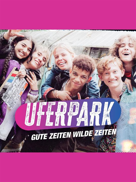 Uferpark – Gute Zeiten, wilde Zeiten : Kinoposter