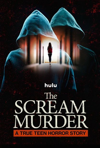 The Scream Murder: A True Teen Horror Story : Kinoposter