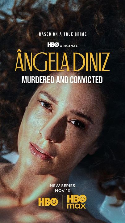 Ângela Diniz: Murdered And Convicted : Kinoposter
