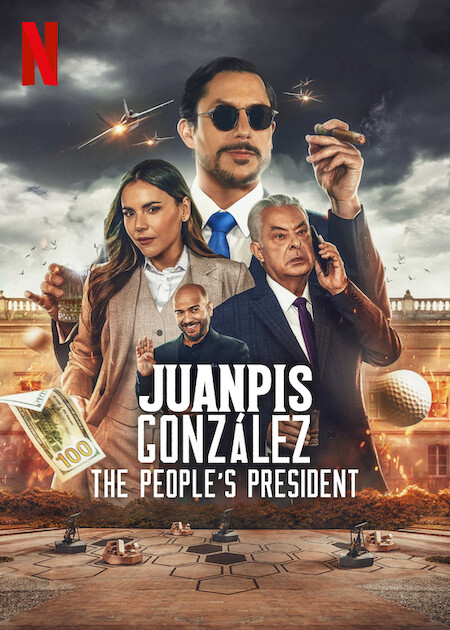 Juanpis González: Präsident des Volkes : Kinoposter