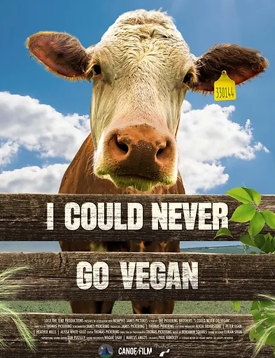 I Could Never Go Vegan : Kinoposter