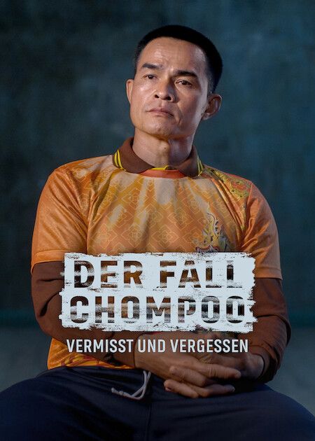 Der Fall Chompoo: Vermisst und Vergessen : Kinoposter
